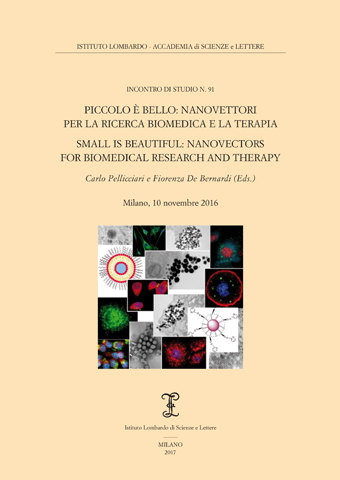					Visualizza Piccolo Ã¨ bello: nanovettori per la ricerca biomedica e la terapia / Small is beautiful: nanovectors for biomedical research and therapy
				