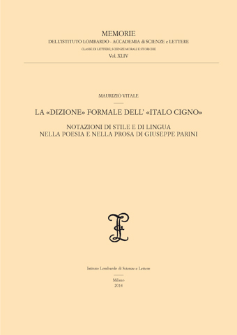 					Visualizza La Â«DizioneÂ» formale dellâ€™ Â«Italo CignoÂ» notazioni di stile e di lingua nella poesia e nella prosa di Giuseppe Parini
				